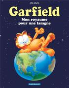 Couverture du livre « Garfield Tome 6 : mon royaume pour une lasagne » de Jim Davis aux éditions Dargaud