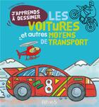 Couverture du livre « J'apprends à dessiner : les voitures et autres moyens de transports » de Philippe Legendre aux éditions Fleurus