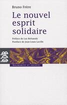 Couverture du livre « Le nouvel esprit solidaire » de Bruno Frere aux éditions Desclee De Brouwer