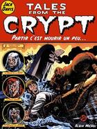 Couverture du livre « Tales from the crypt Tome 4 : partir c'est mourir un peu... » de Jack Davis aux éditions Glenat