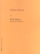 Couverture du livre « Julien Gracq » de Ariel Denis aux éditions Seghers