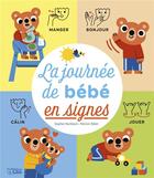 Couverture du livre « La journée de bébé en signes » de Marion Billet et Sophie Nanteuil aux éditions Lito