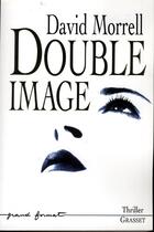 Couverture du livre « Double image » de David Morrell aux éditions Grasset