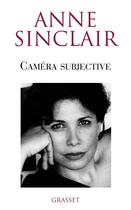 Couverture du livre « Caméra subjective » de Anne Sinclair aux éditions Grasset Et Fasquelle