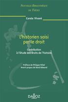 Couverture du livre « L'historien saisi par le droit ; contribution à l'étude des droits de l'homme » de Carole Vivant aux éditions Dalloz