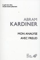 Couverture du livre « Mon Analyse avec Freud » de Abram Kardiner aux éditions Belles Lettres