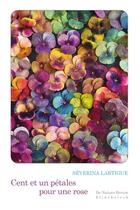 Couverture du livre « Cent et un pétales pour une rose » de Severina Lartigue aux éditions Klincksieck