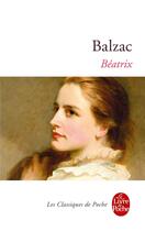 Couverture du livre « Béatrix » de Honoré De Balzac aux éditions Le Livre De Poche