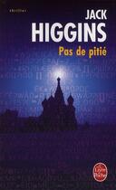 Couverture du livre « Pas de pitié » de Higgins-J aux éditions Le Livre De Poche