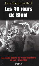 Couverture du livre « Les 40 Jours De Blum » de Jean-Michel Gaillard aux éditions Perrin