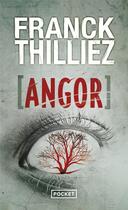 Couverture du livre « Angor » de Franck Thilliez aux éditions Pocket