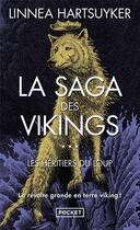 Couverture du livre « La saga des vikings Tome 3 : les héritiers du loup » de Linnea Hartsuyker aux éditions Pocket