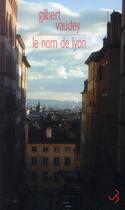 Couverture du livre « Le nom de Lyon » de Gilbert Vaudey aux éditions Christian Bourgois
