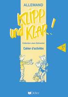 Couverture du livre « Klipp Und Klar 3e Lv1 Cahier D'Exercices » de Zehnacker-J aux éditions Didier