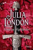 Couverture du livre « Unie au highlander » de Julia London aux éditions Harlequin