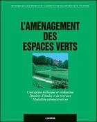 Couverture du livre « L'aménagement des espaces verts » de Ministere De L'Equipement aux éditions Le Moniteur