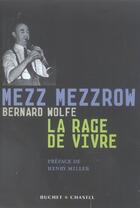 Couverture du livre « La rage de vivre » de Mezzrow Milton aux éditions Buchet Chastel