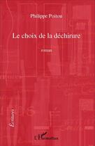 Couverture du livre « Le choix de la déchirure » de Philippe Poitou aux éditions L'harmattan