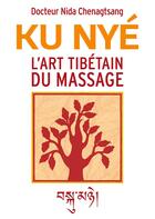 Couverture du livre « Ku nyé ; l'art tibétain du masssage » de Nida Chenagtsang aux éditions Books On Demand