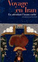 Couverture du livre « Voyage en Iran : en attendant l'imam caché » de Nedim Gursel et Timour Muhidine aux éditions Actes Sud