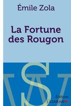 Couverture du livre « La Fortune des Rougon » de Émile Zola aux éditions Ligaran