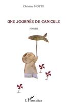 Couverture du livre « Une journée de canicule » de Christine Motte aux éditions Editions L'harmattan