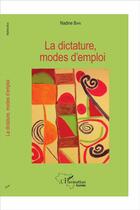 Couverture du livre « La dictature, modes d'emploi » de Nadine Bari aux éditions L'harmattan