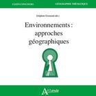 Couverture du livre « Environnements : approches geographiques » de Gramond Delphine aux éditions Atlande Editions