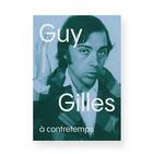 Couverture du livre « Guy Gilles : à contretemps » de Melanie Forret et Guy Gilles aux éditions Editions De L'oeil