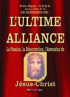 Couverture du livre « L'ultime alliance » de Frere Elyon aux éditions Inlibroveritas