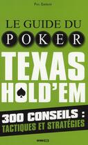 Couverture du livre « Guide du poker Texas hold'em ; tactiques et stratégies » de Phil Garnier aux éditions Editions Esi