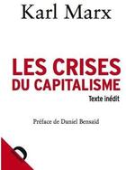 Couverture du livre « Les crises du capitalisme » de Jacques Attali et Karl Marx aux éditions Demopolis