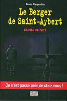 Couverture du livre « Le berger de Saint-Aybert » de Bruno Carpentier aux éditions Italiques