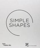 Couverture du livre « Simple shapes » de Jean De Loisy aux éditions Centre Pompidou Metz