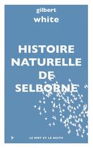 Couverture du livre « Histoire naturelle de Selborne » de Gilbert White aux éditions Le Mot Et Le Reste