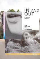 Couverture du livre « In and out ; un projet de peintre » de P. Nicolas Ledoux aux éditions Le Gac Press