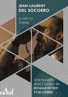 Couverture du livre « Le vert est éternel » de Jean-Laurent Del Socorro aux éditions Actusf