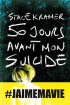 Couverture du livre « 50 jours avant mon suicide » de Stace Kramer aux éditions Macha Publishing