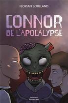 Couverture du livre « Connor de l'apocalypse » de Florian Boulland aux éditions Editions Maia
