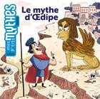 Couverture du livre « Le mythe d'Oedipe » de Jess Pauwels et Benedicte Solle aux éditions Milan