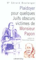 Couverture du livre « Plaidoyer pour quelques juifs obscurs victimes de Monsieur Papon » de Gerard Boulanger aux éditions Calmann-levy