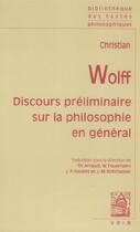 Couverture du livre « Discours preliminaire sur la philosophie en general » de Christian Wolff aux éditions Vrin