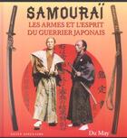 Couverture du livre « Samouraï, les armes et l'esprit du guerrier japonais » de Clive Sinclair aux éditions Du May