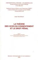 Couverture du livre « La théorie des vices du consentement et le droit pénal » de Aude Valoteau aux éditions Pu D'aix Marseille