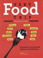 Couverture du livre « Very food trip ; le premier tour du monde du repas chez l'habitant » de Marine Mandrila et Louis Martin aux éditions La Martiniere