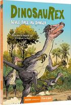 Couverture du livre « Dinosaurex Tome 3 : seule face au danger » de Emmanuel Cerisier et Anne-Marie Desplat-Duc aux éditions Auzou