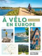 Couverture du livre « L'Europe à vélo » de Olivier Godin aux éditions Gallimard-loisirs