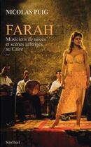 Couverture du livre « Farah ; musiciens de noces et scènes urbaines au Caire » de Nicolas Puig aux éditions Sindbad