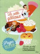 Couverture du livre « Les petits gâteaux » de Julie Mercier et Pierre-Olivier Lenormand aux éditions Milan