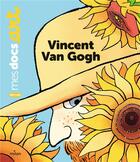 Couverture du livre « Vincent Van Gogh » de Benedicte Le Loarer et Pierre Van Hove aux éditions Milan